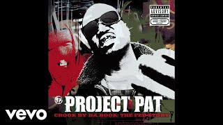 Project Pat  Good Googly Moogly Official Audio ft Three 6 Mafia [upl. by Wetzel461]