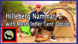 Hilleberg Nammatj 2 4 Season Tent with Mesh Inner Tent Option Set Up and Review [upl. by Anigroeg]