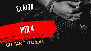 Guitar Tutorial Clairo Pier 4 [upl. by Ennairb470]