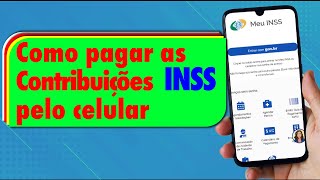 INSS veja como PAGAR AS CONTRIBUIÇÕES PELO CELULAR [upl. by Tawnya]