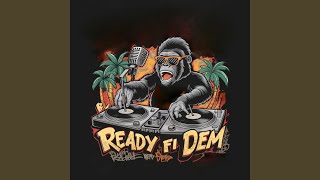 Ready Fi Dem [upl. by Esoranna]