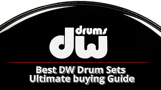 TOP 5  BEST DW DRUM SETS Classic DWe  Design  Performance  Collectors [upl. by Allehcim]