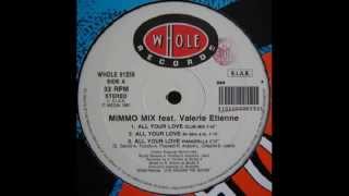 Mimmo Mix feat Valerie Etienne  All Your Love [upl. by Siulesoj]