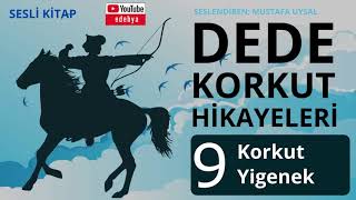 09 Dede Korkut Hikayeleri YİGENEK HİKAYESİ [upl. by Liddle]