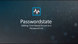 Adding Time Based Access to a Password List Passwordstateshort [upl. by Obeng]