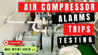 TANABE AIR COMPRESSOR  Alarms and Trips Testing  Marine Engineering  Technical Vlog  074 [upl. by Paulo871]