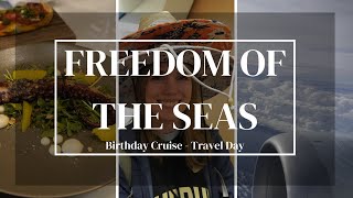 Travel Day  Royal Caribbean Freedom of the Seas 2023 Birthday Cruise [upl. by Adnar]