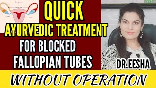 Open Your Blocked Fallopian Tubes Without Operation DREESHA ARORA  WhatsApp Helpline 9814955510 [upl. by Atnauqahs]