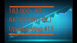 183 000 Kr Aktieportfölj Uppdatering 15 [upl. by Langer]