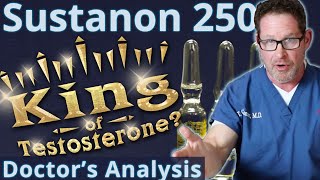 Sustanon 250  King of Testosterone Doctors Analysis [upl. by Miun819]