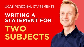 UCAS Personal Statements Part 7 Writing a Personal Statement for two subjects [upl. by Nerok]