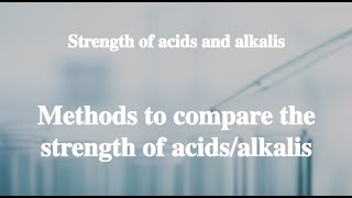 173 Methods to compare the strength of acidsalkalis丨Strength of acids and alkalis [upl. by Duwe]