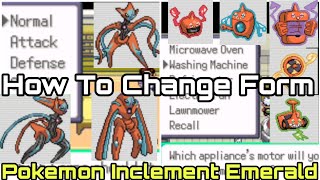 How To Change Deoxys Form  How To Change Rotom Form In Pokemon Inclement Emerald [upl. by Alexandra]