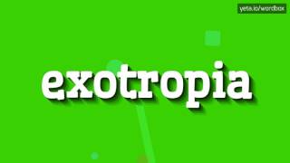 EXOTROPIA  HOW TO PRONOUNCE IT [upl. by Sturges]