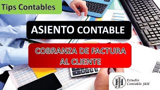 ASIENTO CONTABLE  COBRANZA DE FACTURA AL CLIENTE [upl. by Corrinne]