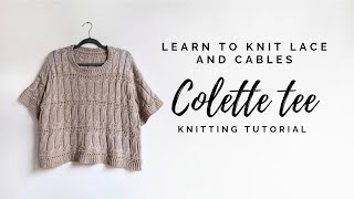 How to knit the Colette tee Lace and cable knitting tutorial [upl. by Radec367]