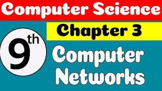 9th Class Computer Science Chapter 3  SNC 2023  Computer Networks  Class 9 Computer Chapter 3 [upl. by Nniroc566]