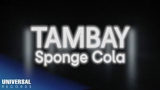 Spong Cola  Tambay Official Lyric Video [upl. by Laddy]