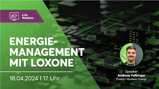 Energiemanagement mit Loxone – Loxone Webinar [upl. by Neetsirk]