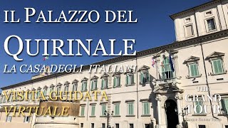 Il Palazzo del Quirinale La Casa degli Italiani  Visita Guidata Virtuale [upl. by Shirlee]