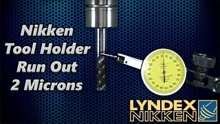 LyndexNikken  Tool Holder Run Out2 Microns [upl. by Zawde911]