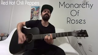 Monarchy Of Roses  Red Hot Chili Peppers Acoustic Cover by Joel Goguen [upl. by Aititel]