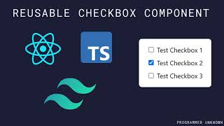 Part 10 Creating a Reusable Checkbox Component with React TypeScript amp Tailwind [upl. by Einnal]