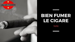 Comment bien fumer et apprécier un cigare [upl. by Gilberto]