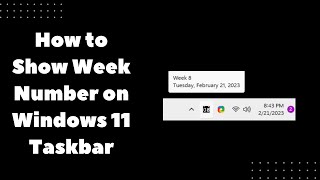 How to Show Week Number on Windows 11 Taskbar [upl. by Eaves]