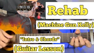 Rehab  Machine Gun Kelly  Guitar Lesson  Intro amp Chords  Strumming [upl. by Darryn]