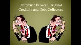 Original Creditor vs Debt Collector  How are they Different or the Same in Debt Law [upl. by Animlehliw794]