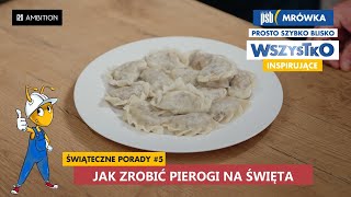 5 Świąteczne porady Jak zrobić pierogi na święta [upl. by Nipsirc]