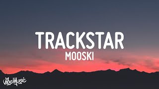 Mooski  Track Star Lyrics  She a runner she a track star [upl. by Neelrak251]