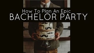 How to plan a Bachelor Party Bachelor Party Ideas Bachelor Party Plans Planning a Bachelor Party [upl. by Etnoled610]