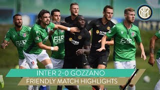 INTER 20 GOZZANO  LUKAKU AND POLITANO ON THE SCORESHEET  FRIENDLY MATCH HIGHLIGHTS [upl. by Eelirem]