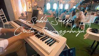 Sabhi Saddi  Cinta Sesungguhnya Piano Cover for Wedding piano malaysia wedding [upl. by Lydon709]