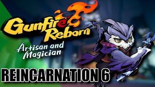 GUNFIRE REBORN THE MOST INSANE CHALLENGE EVER THE GAUNTLET PART 9 REINCARNATION 6 [upl. by Rena566]