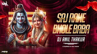 Saj Rahe Bhole Baba Remix Dj Anil Thakur Lakhbir Singh Lakkha  Shivratri special Shiv Bhajan Mix [upl. by Einavoj]