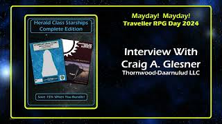 Craig A Glesner ThornwoodDaarnulud LLC Interview Traveller RPG Mayday 2024 [upl. by Tarttan]