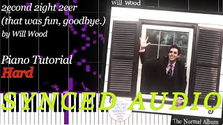 2econd 2ight 2eer that was fun goodbye by Will Wood  Slightly Accurate Piano Tutorial [upl. by Ruthie691]