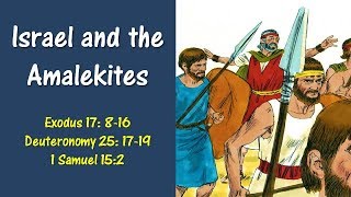 OT5 7 Israel and the Amalekites [upl. by Almeida]