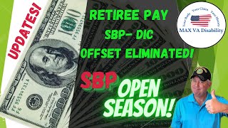 Military Retiree Pay Updates  SBP  DIC Offset ELIMINATED SBP Open Season [upl. by Aleekat443]