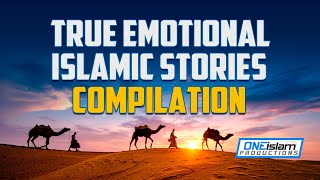 True Emotional Islamic Stories COMPILATION [upl. by Yvi830]