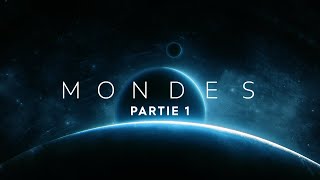 MONDES  Un voyage à travers l’espace et le temps  Partie 1  Documentaire Univers  4K [upl. by Areval]