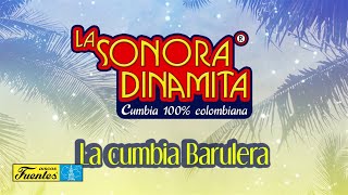 La Cumbia Barulera  La Sonora Dinamita  Discos Fuentes Audio [upl. by Eemiaj]