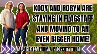 Sister Wives  Kody And Robyn NOT BROKE Staying In Flagstaff And Moving To A Bigger House [upl. by Aistek33]