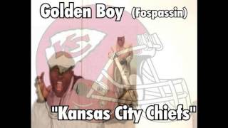 Kansas City Chiefs  Song by Golden Boy Fospassin [upl. by Dripps]