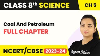 Class 8 Science Chapter 5  Coal And Petroleum  Full Chapter Explanation [upl. by Adikram]