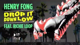 Henry Fong  Drop It Down Low feat Richie Loop Lyric Video [upl. by Ahseenyt133]