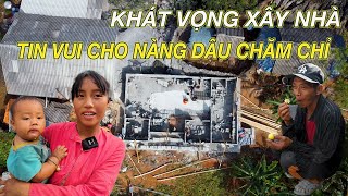 204 Nàng Dâu Chăm Chỉ Cùng Tin Vui Cho Những Giấc Mơ Ngôi Nhà Đẹp Hiện Lên  Tuyên Hà Giang [upl. by Aneeb]